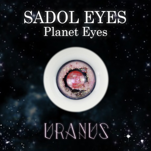 [12.14.16.18mm] SADOL Eyes [Uranus]